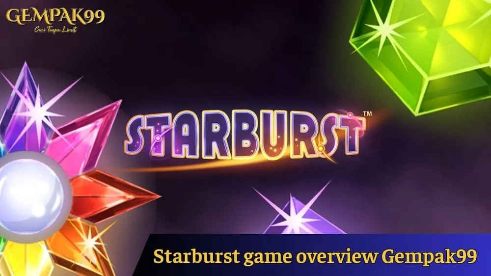 Starburst game overview Gempak99